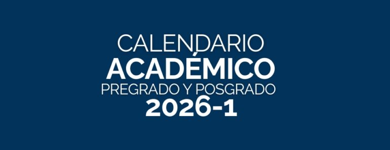 Calendario académico de Pregrado y Posgrado para el periodo 2026-1