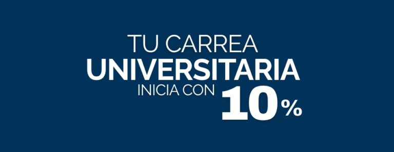 Tu carrera universitaria inicia con 10%